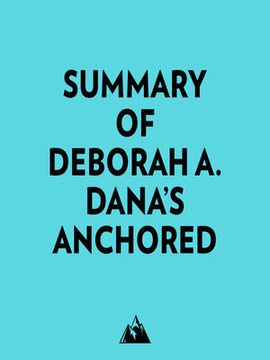 cover image of Summary of Deborah A. Dana's Anchored